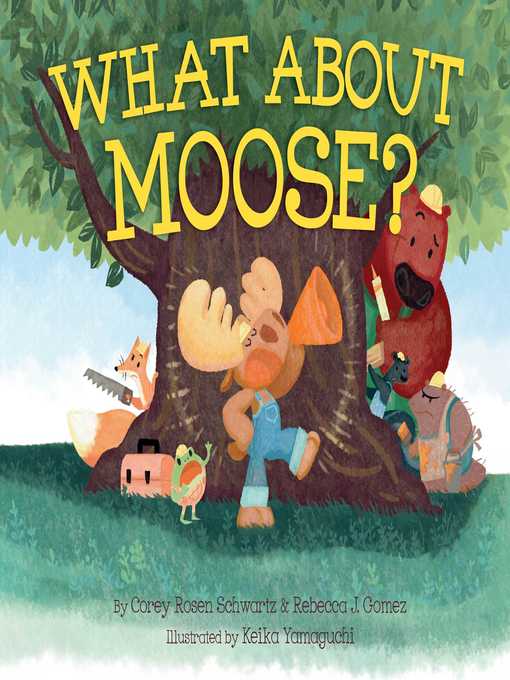 Title details for What About Moose? by Corey Rosen Schwartz - Wait list